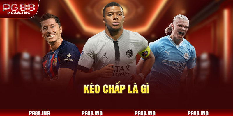 Kèo chấp là gì